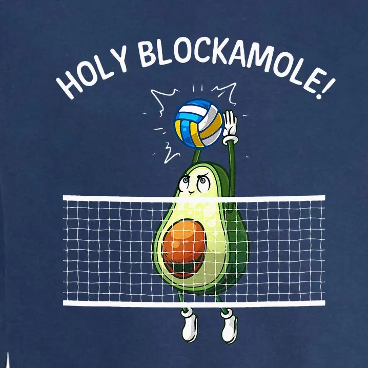 Funny Volleyball For Men Women Holy Guacamole Player Blocker Garment-Dyed Sweatshirt