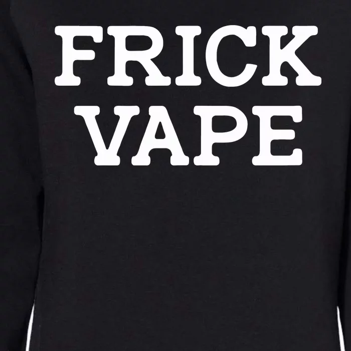 Frick Vape Womens California Wash Sweatshirt