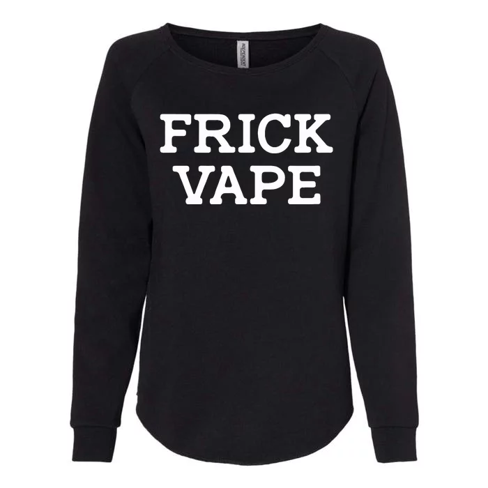 Frick Vape Womens California Wash Sweatshirt