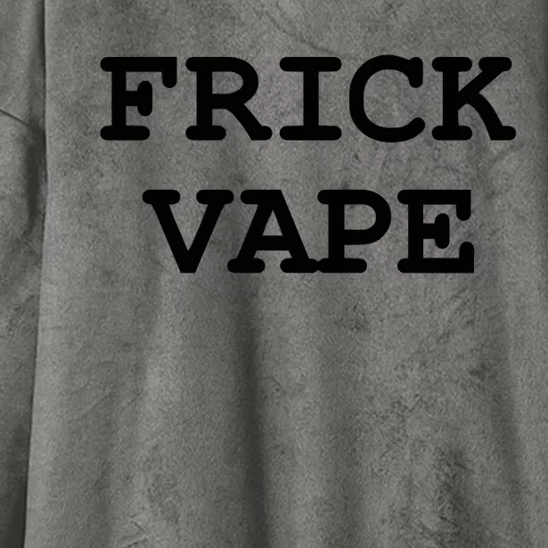 Frick Vape Hooded Wearable Blanket