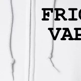 Frick Vape Full Zip Hoodie