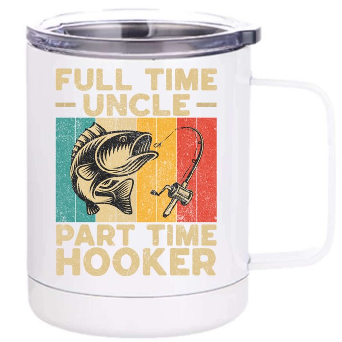 Funny Vintage Fishing Uncle Jokes Fisher Cute Gift Front & Back 12oz Stainless Steel Tumbler Cup