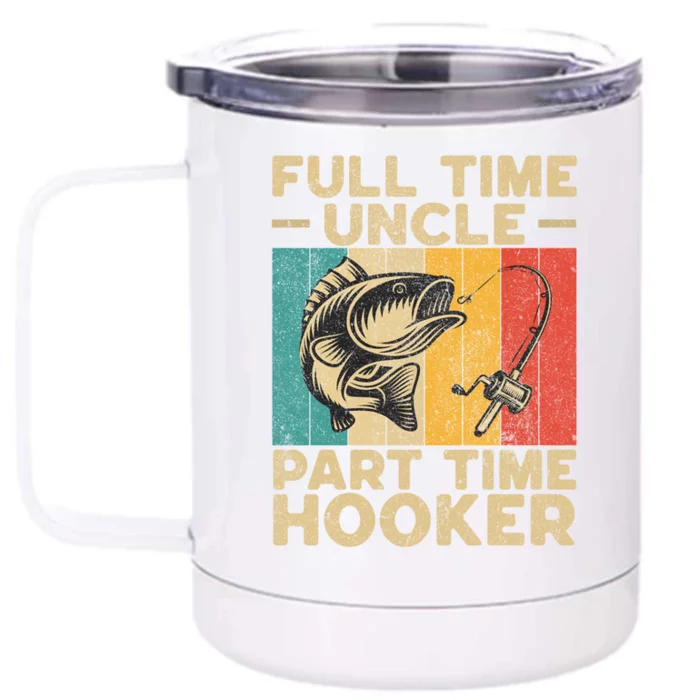 Funny Vintage Fishing Uncle Jokes Fisher Cute Gift Front & Back 12oz Stainless Steel Tumbler Cup