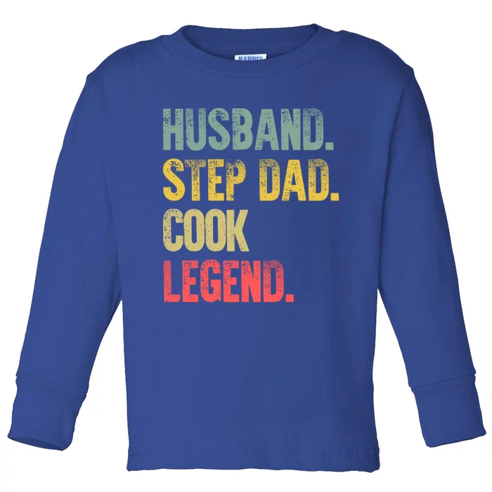 Funny Vintage Funny Gift Husband Step Dad Cook Legend Gift Toddler Long Sleeve Shirt