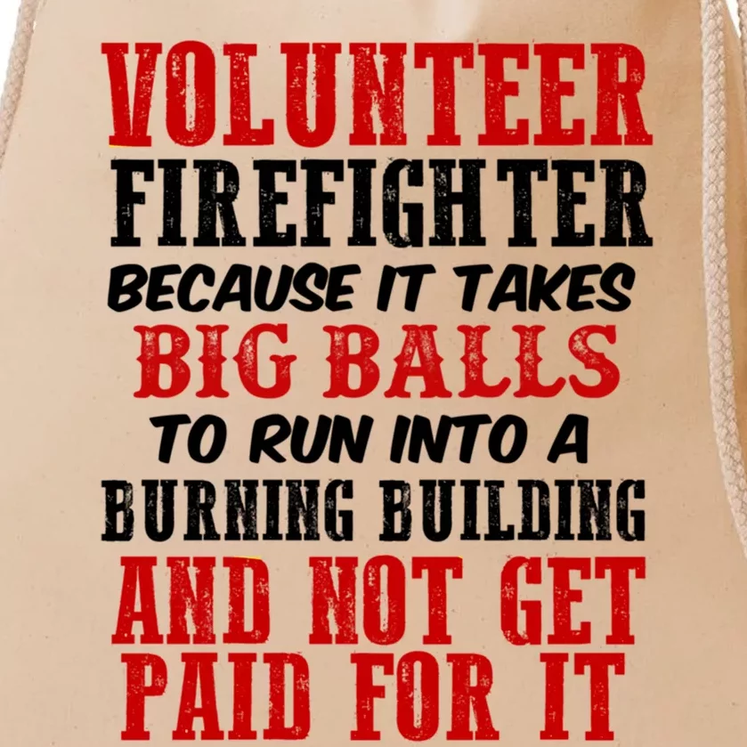 Funny Volunteer Firefighter Fire Fire Job Humor Gift Drawstring Bag