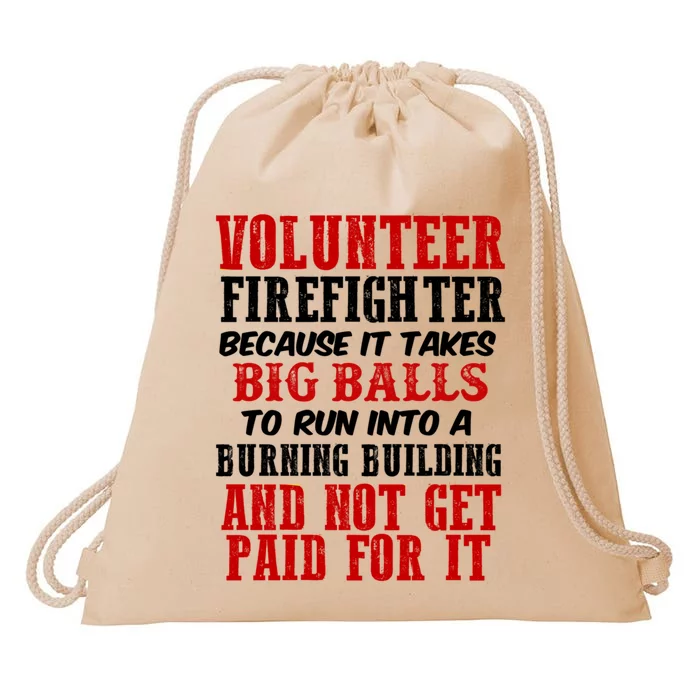 Funny Volunteer Firefighter Fire Fire Job Humor Gift Drawstring Bag