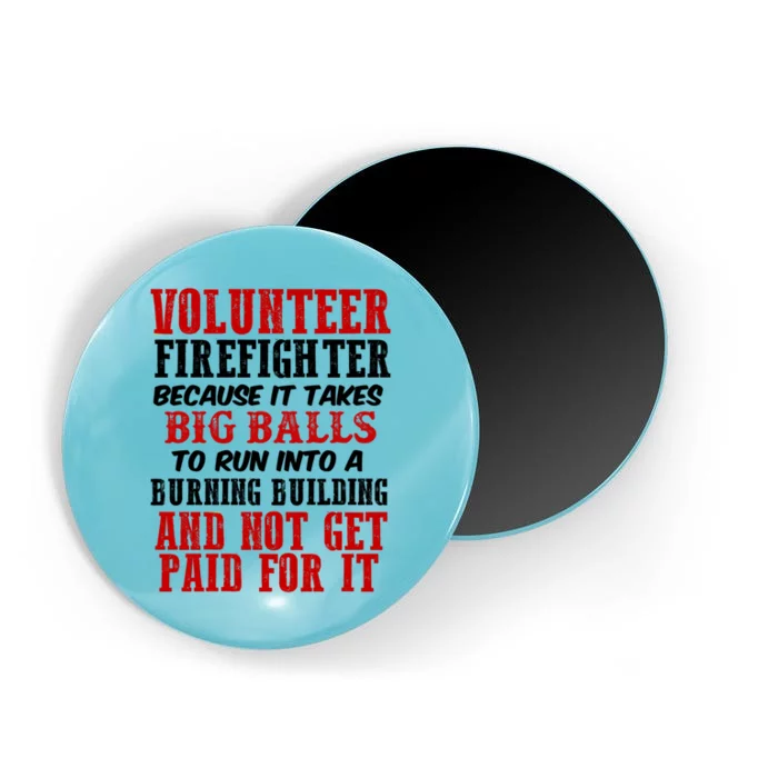 Funny Volunteer Firefighter Fire Fire Job Humor Gift Magnet