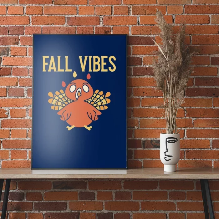 Fall Vibes Funny Thanksgiving Poster