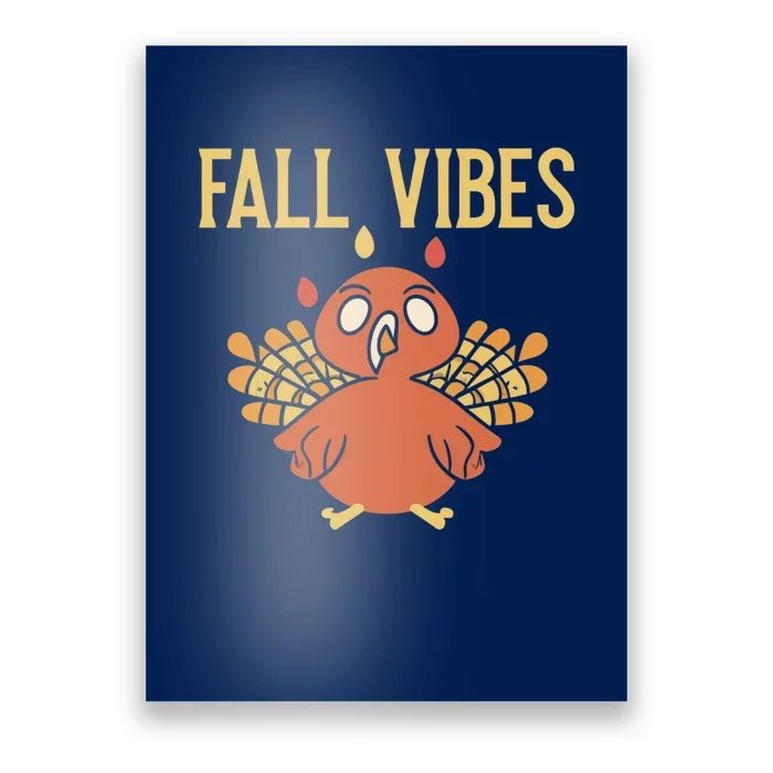 Fall Vibes Funny Thanksgiving Poster