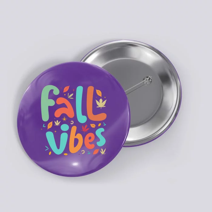 Fall Vibes Funny Button