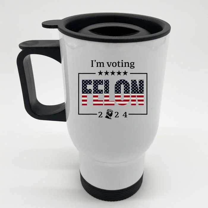 FeloniM Voting Felon 2024 Funny Trump Front & Back Stainless Steel Travel Mug