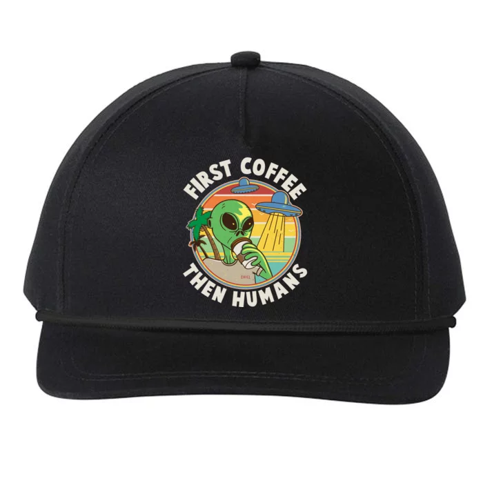 Funny Vintage First Coffee Then Human Alien Coffee Lover Snapback Five-Panel Rope Hat