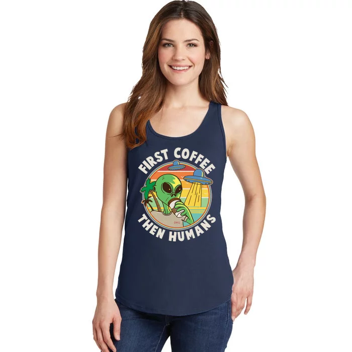 Funny Vintage First Coffee Then Human Alien Coffee Lover Ladies Essential Tank