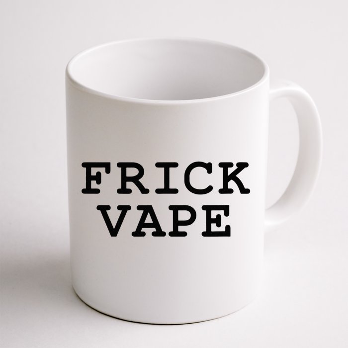 Frick Vape Front & Back Coffee Mug