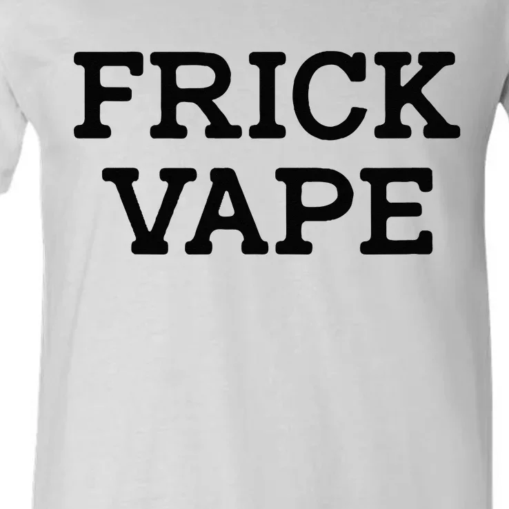 Frick Vape V-Neck T-Shirt