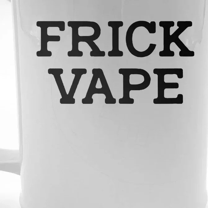 Frick Vape Front & Back Beer Stein