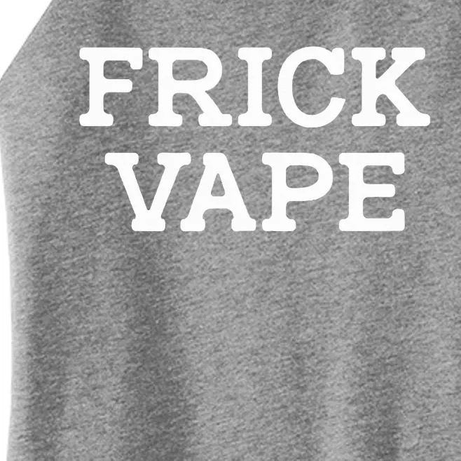 Frick Vape Women’s Perfect Tri Rocker Tank