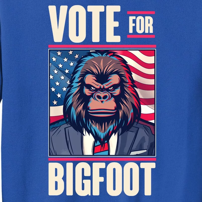 Funny Vote For Bigfoot 2024 Election Tall Sweatshirt