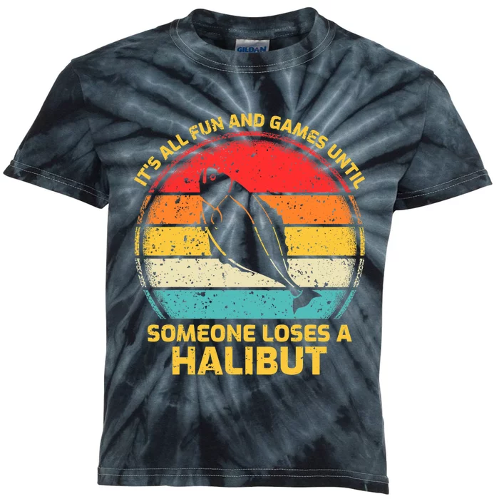 Fishing Vintage Fun And Games Until Someone Loses A Halibut Kids Tie-Dye T-Shirt