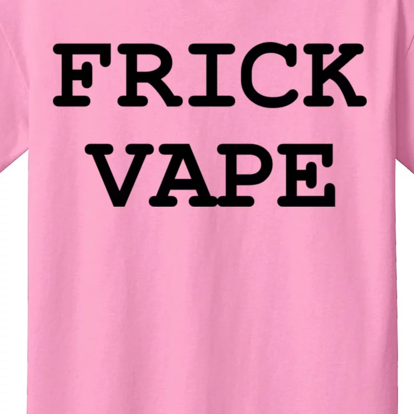 Frick Vape Kids T-Shirt