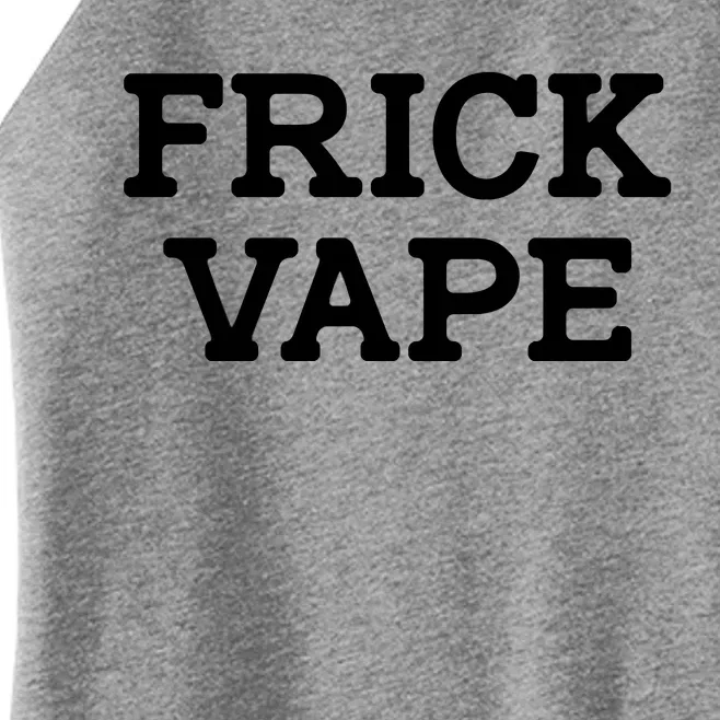 Frick Vape Women’s Perfect Tri Rocker Tank