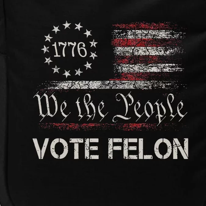 Funny Vote For The Felon Impact Tech Backpack