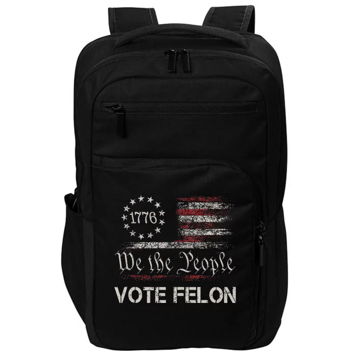 Funny Vote For The Felon Impact Tech Backpack