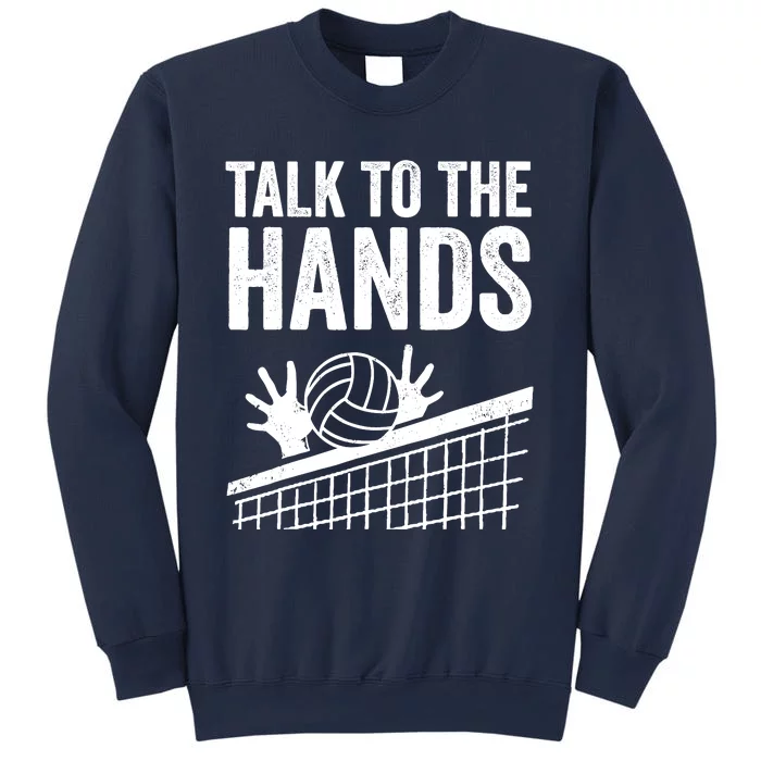 Funny Volleyball Gift For Boy Girl Cool Talk To The Hands Sweatshirt