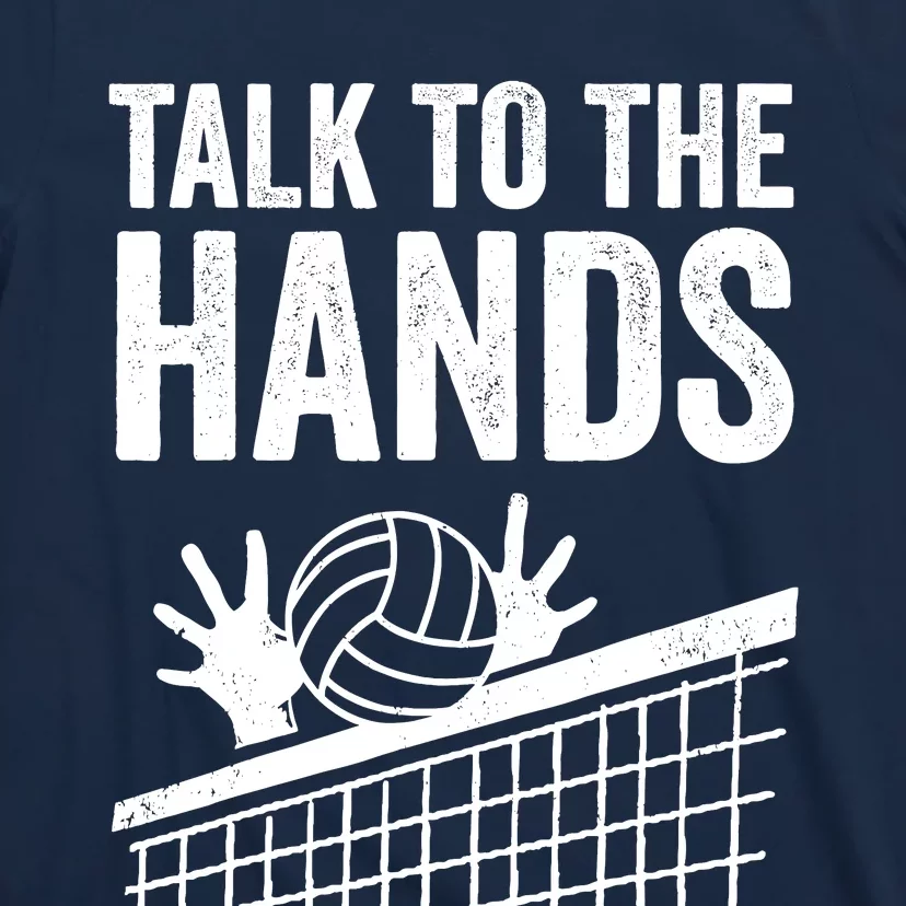 Funny Volleyball Gift For Boy Girl Cool Talk To The Hands T-Shirt