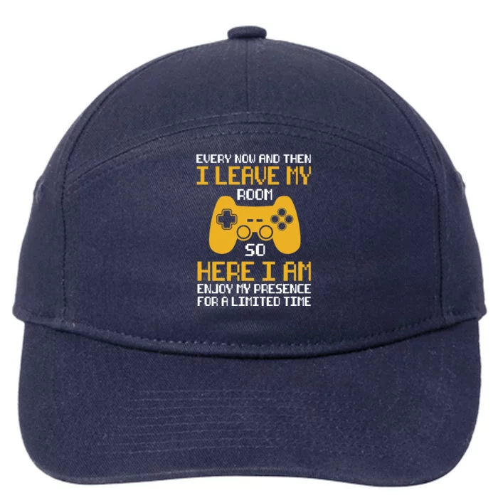 Funny Video Games Every Now And Then I Leave My Room Gaming 7-Panel Snapback Hat