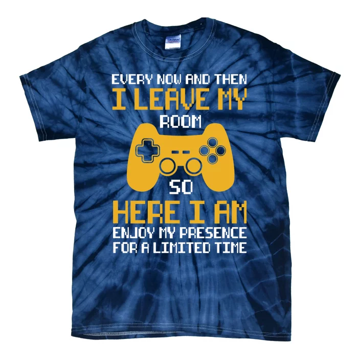 Funny Video Games Every Now And Then I Leave My Room Gaming Tie-Dye T-Shirt