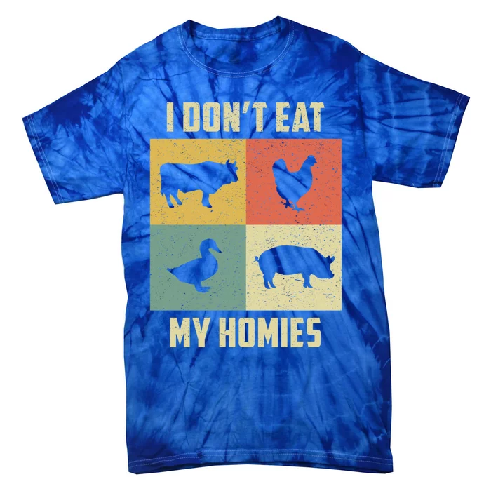 Funny Vegan Great Gift I Dont Eat My Homies Vegan Vegetarian Gift Tie-Dye T-Shirt