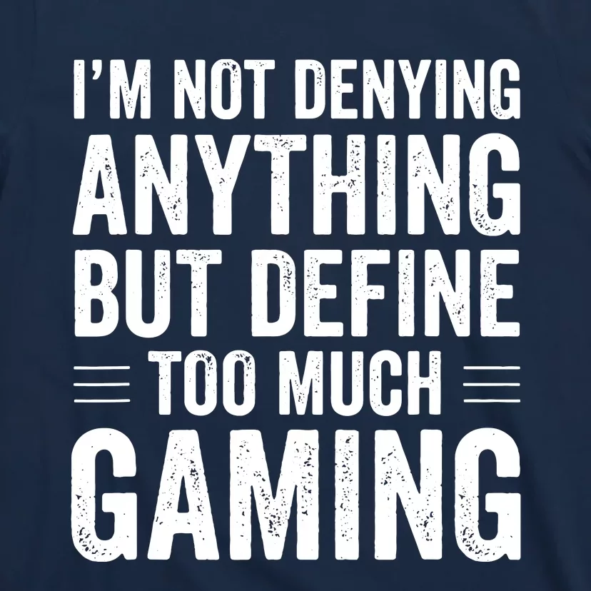 Funny Video Games Gaming Design For Gamer Online Gaming T-Shirt