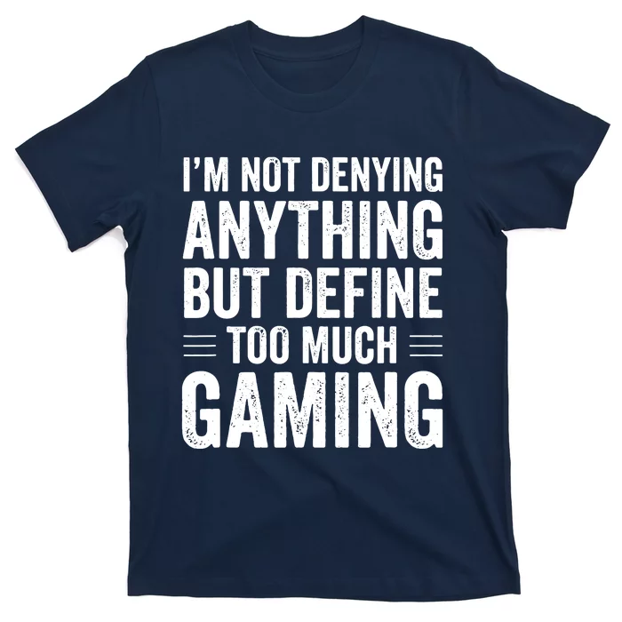 Funny Video Games Gaming Design For Gamer Online Gaming T-Shirt