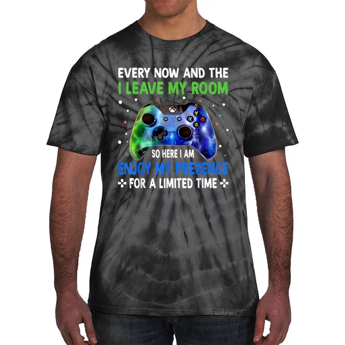 Funny Video Games Every Now And Then I Leave My Room Gaming Tie-Dye T-Shirt