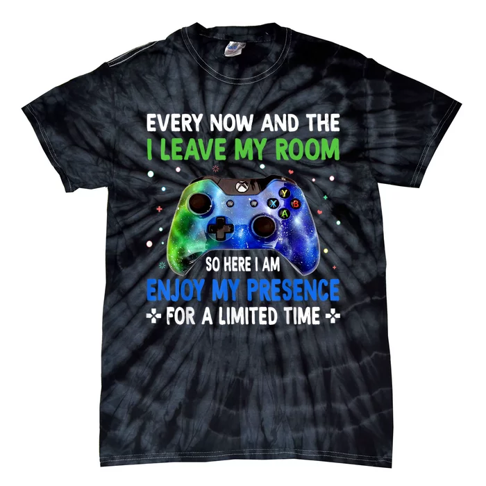 Funny Video Games Every Now And Then I Leave My Room Gaming Tie-Dye T-Shirt