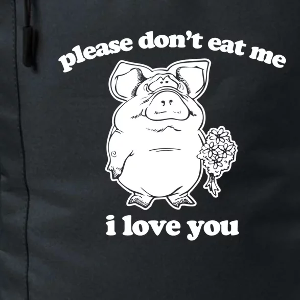 Funny Vegan Gift: Please Dont Eat Me (I Love You) Funny Gift Daily Commute Backpack