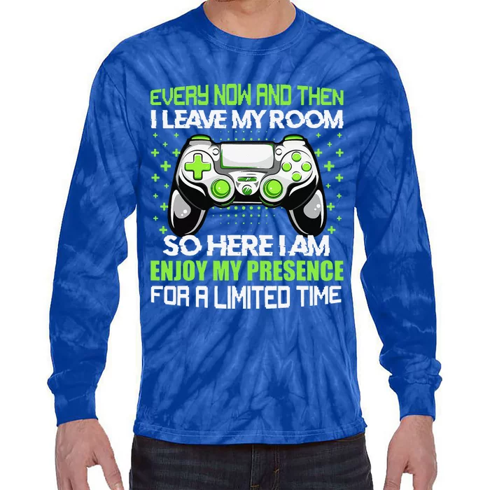 Funny Video Games Every Now And Then I Leave My Room Tie-Dye Long Sleeve Shirt