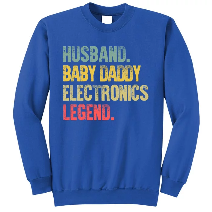 Funny Vintage Gift Husband Daddy Electronics Legend Gift Tall Sweatshirt