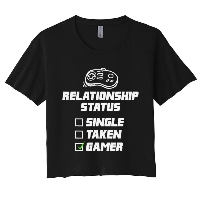 Funny Video Gamer Humor Relationship Status Single Taken Women's Crop Top Tee