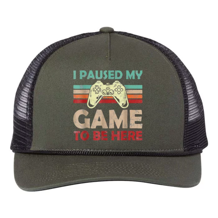 Funny Video Game Humor Joke I Paused My Game To Be Here Retro Rope Trucker Hat Cap