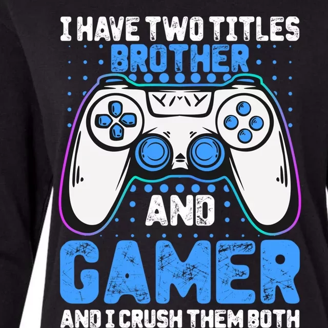 Funny Video Gamer Video Games Lover Geek Gaming Brother Gift Womens Cotton Relaxed Long Sleeve T-Shirt