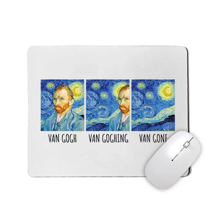 Funny Van Gogh Van Goghing Van Gone Fine Art Painting Joke Mousepad