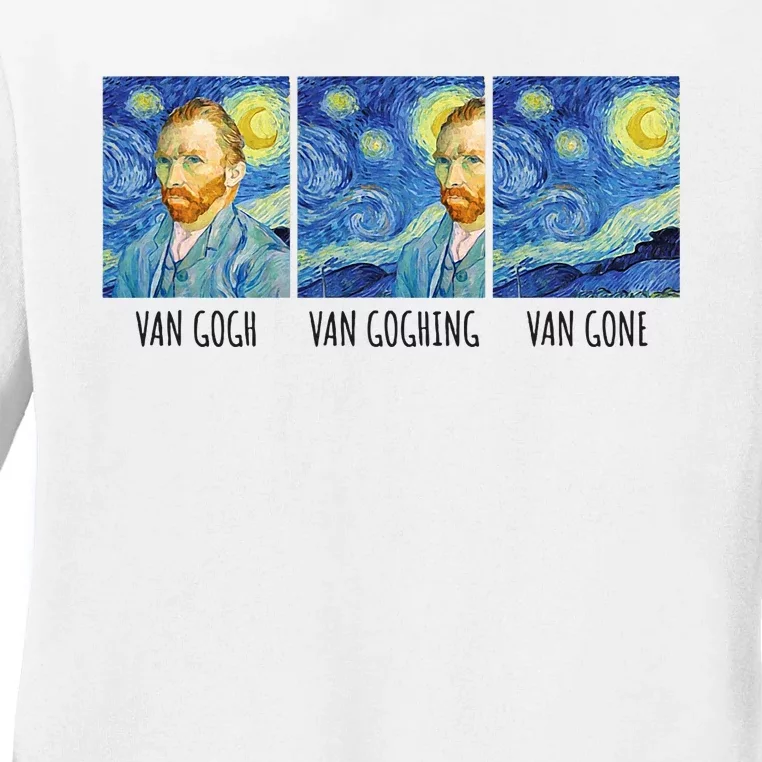 Funny Van Gogh Van Goghing Van Gone Fine Art Painting Joke Ladies Long Sleeve Shirt