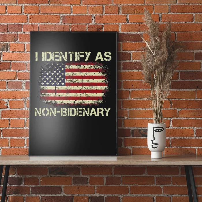 Funny Vintage Grunge American Flag I Identify As Non Bidenary Gift Poster