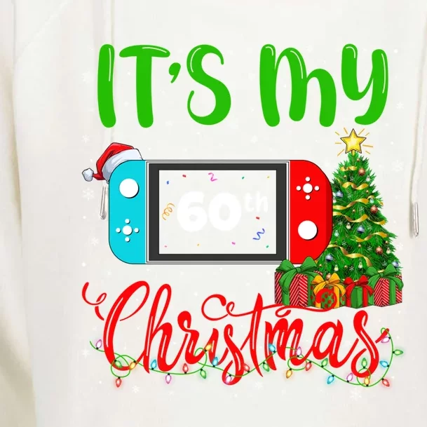 Funny Video Game Lover ItS My 60th Christmas Birthday Great Gift Womens Funnel Neck Pullover Hood