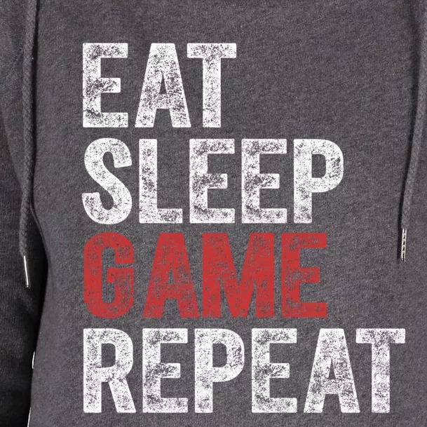 Funny Video Gamer Gift Eat Sleep Game Repeat Gift Womens Funnel Neck Pullover Hood