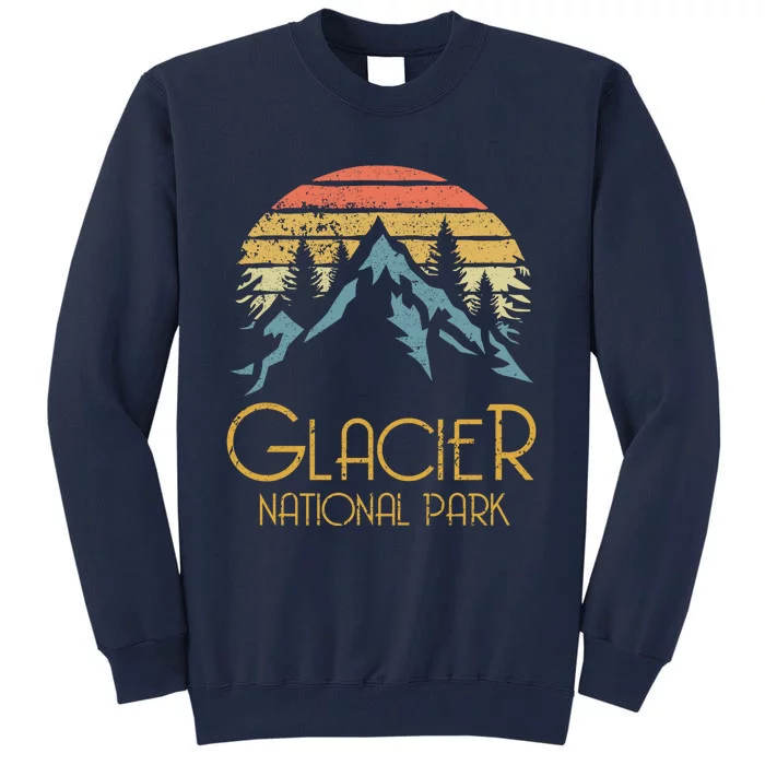 Funny Vintage Glacier National Park Montana Retro Sweagift Tall Sweatshirt