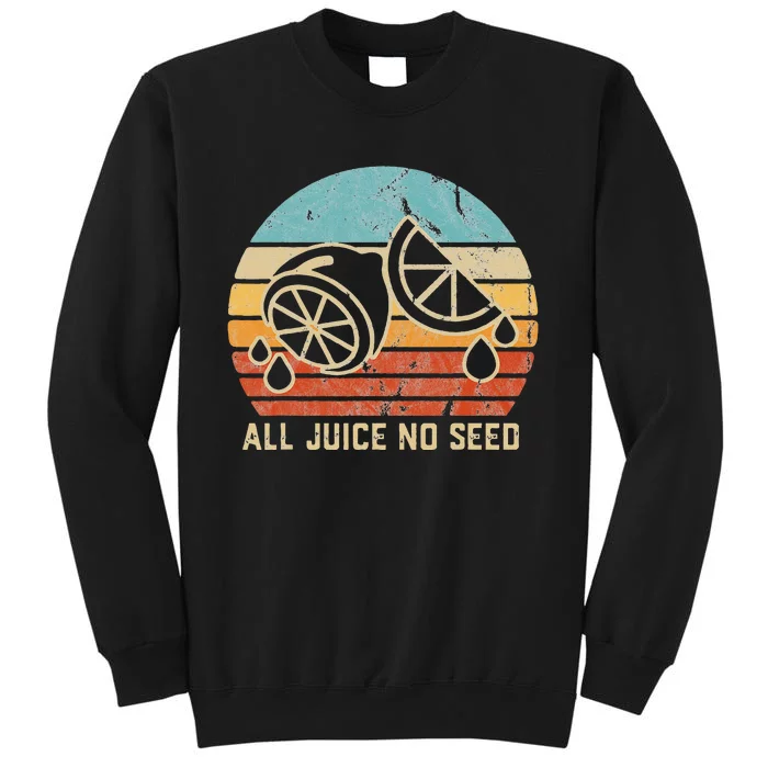 Funny Vasectomy Gifts All Juice No Seed Sweatshirt