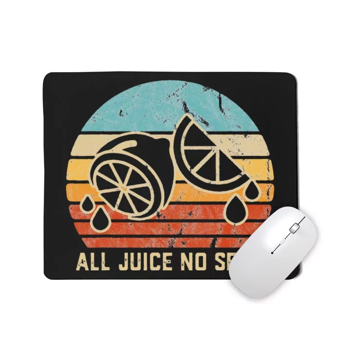 Funny Vasectomy Gifts All Juice No Seed Mousepad